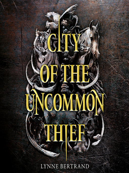 Title details for City of the Uncommon Thief by Lynne Bertrand - Available